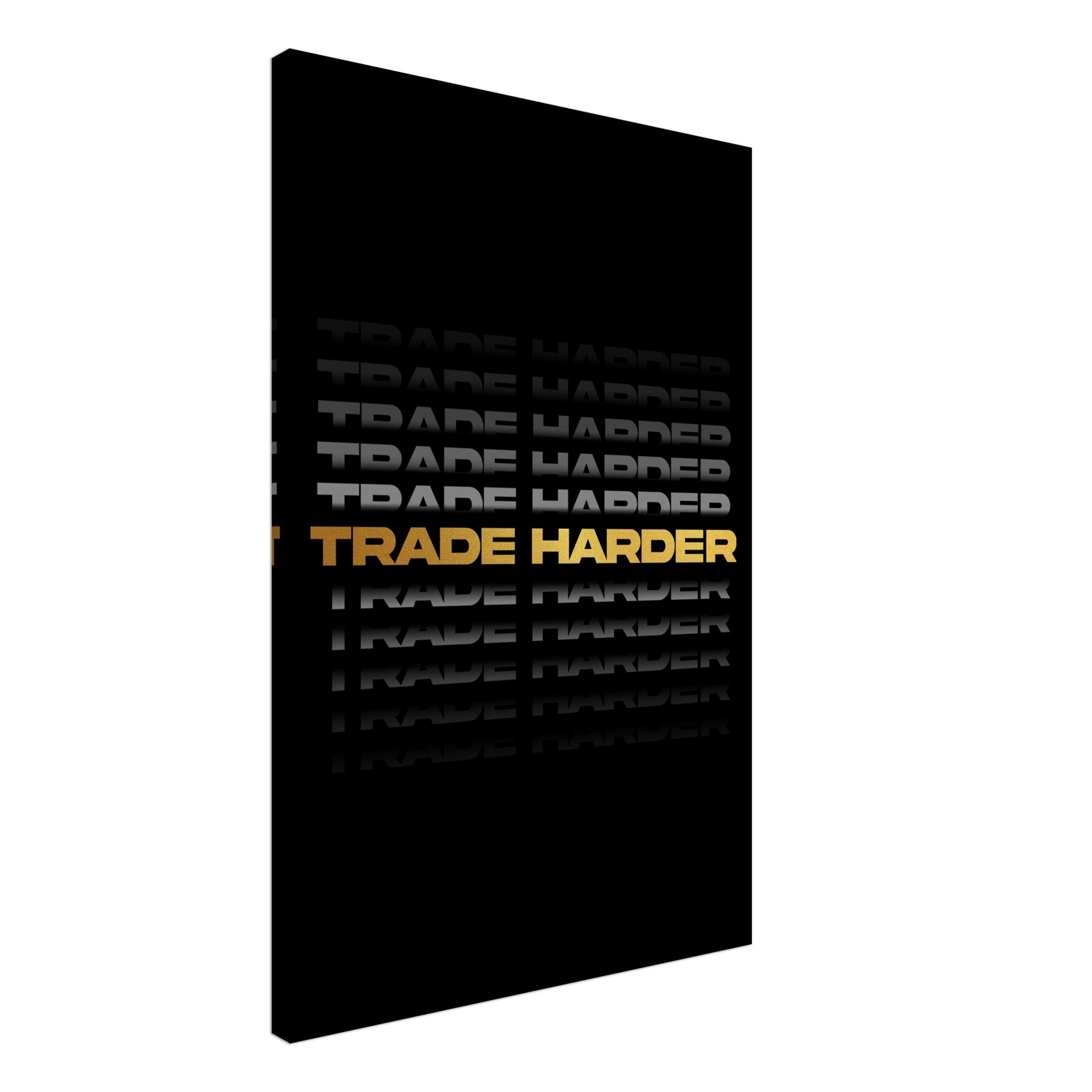 Trade Harder
